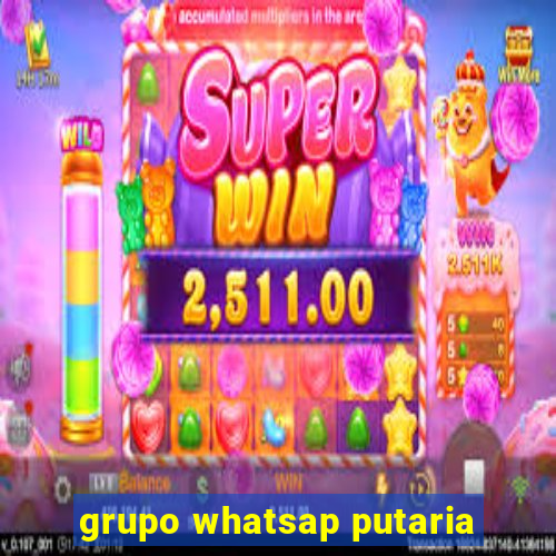 grupo whatsap putaria